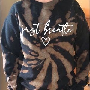 Custom Reverse Tie Dye Crew Sweatshirt Unisex Med “Just Breathe”